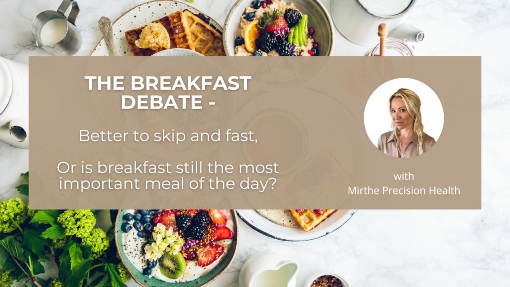 The Breakfast Debate - Fasting or is Breakfast Important