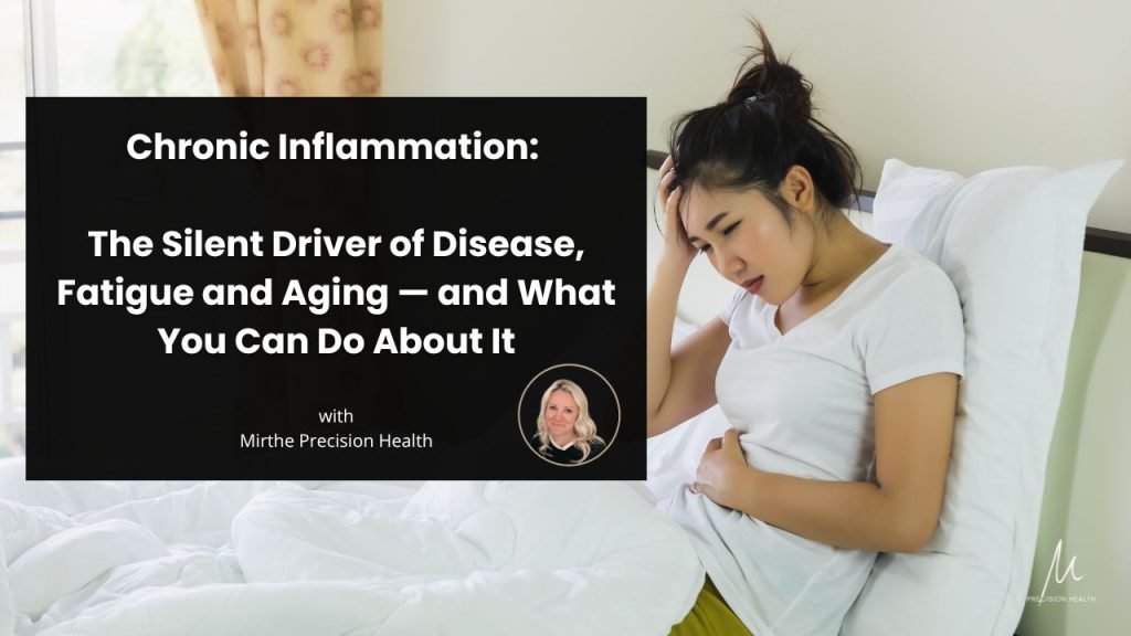 Chronic Inflammation: The Silent Driver of Disease, Fatigue and Aging